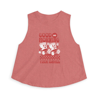Good Morning and Fuck Israel Racerback Cropped Tank Top