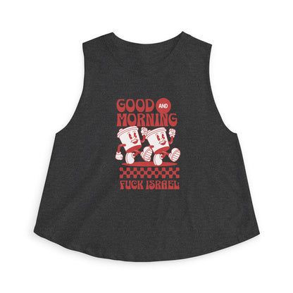 Good Morning and Fuck Israel Racerback Cropped Tank Top