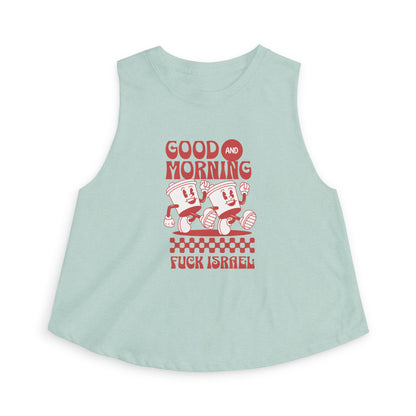 Good Morning and Fuck Israel Racerback Cropped Tank Top