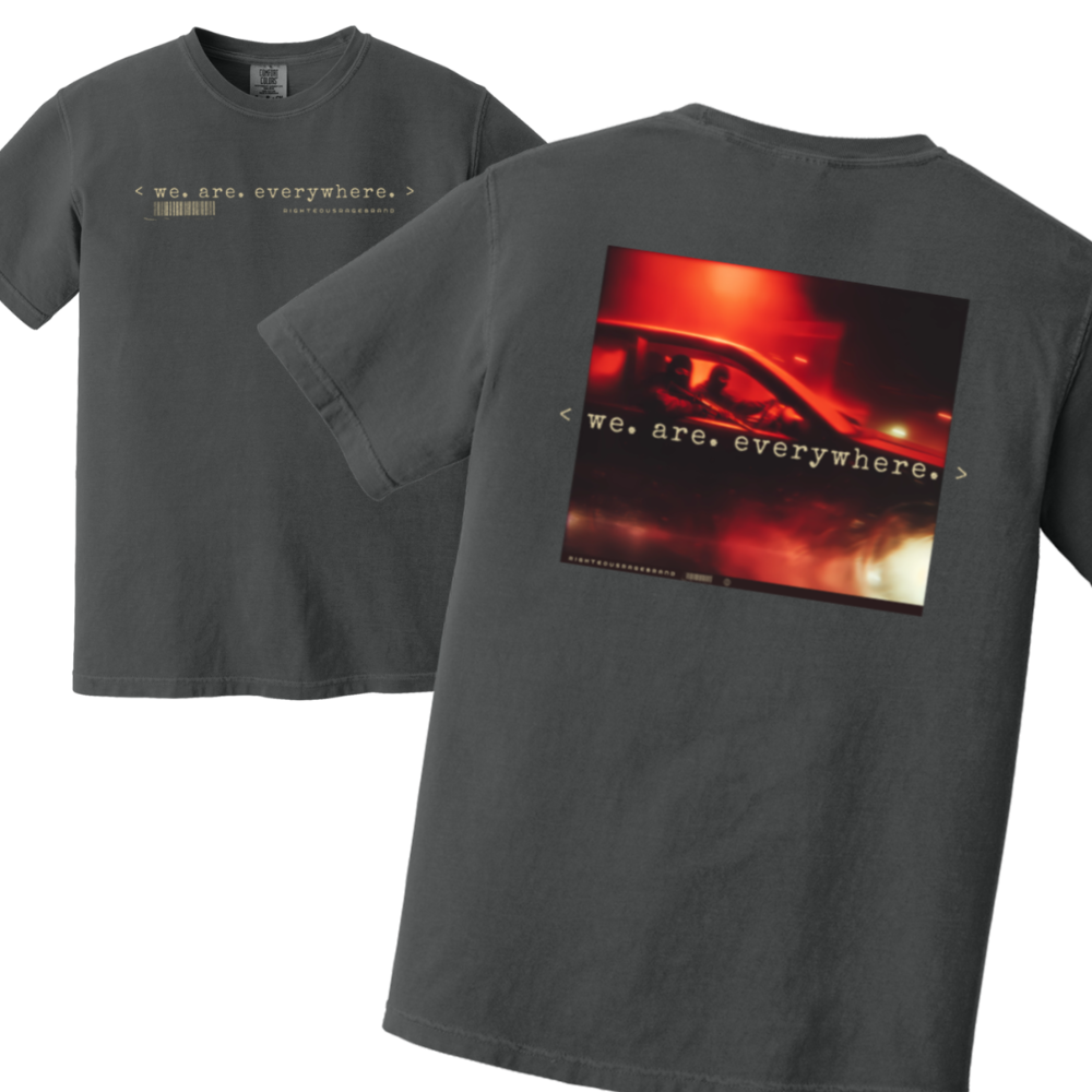 We Are Everywhere Tshirt