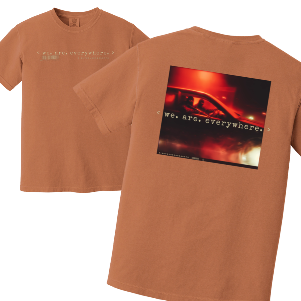 We Are Everywhere Tshirt