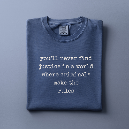 Criminals Make the Rules Tshirt