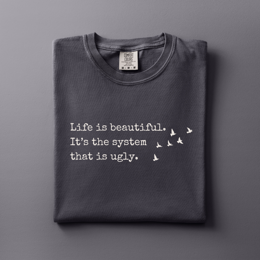 Life is Beautiful Tshirt