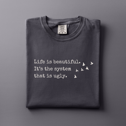 Life is Beautiful Tshirt