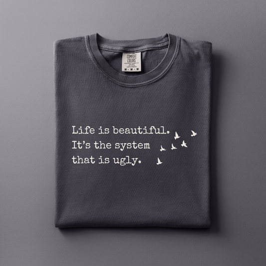 Life is Beautiful Tshirt