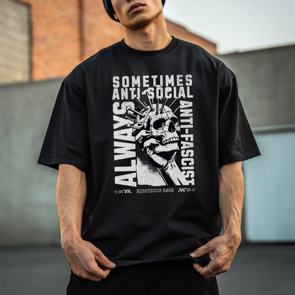 Sometimes Anti-Social, Always Anti-Fascist Tshirt