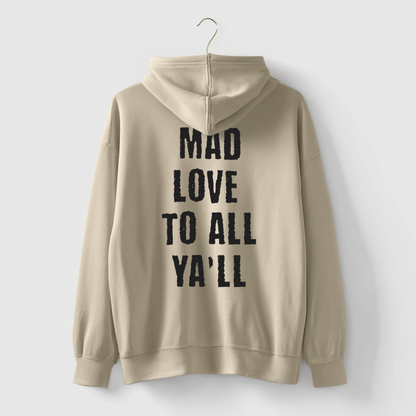 Mad Love For All Ya'll Hoodie