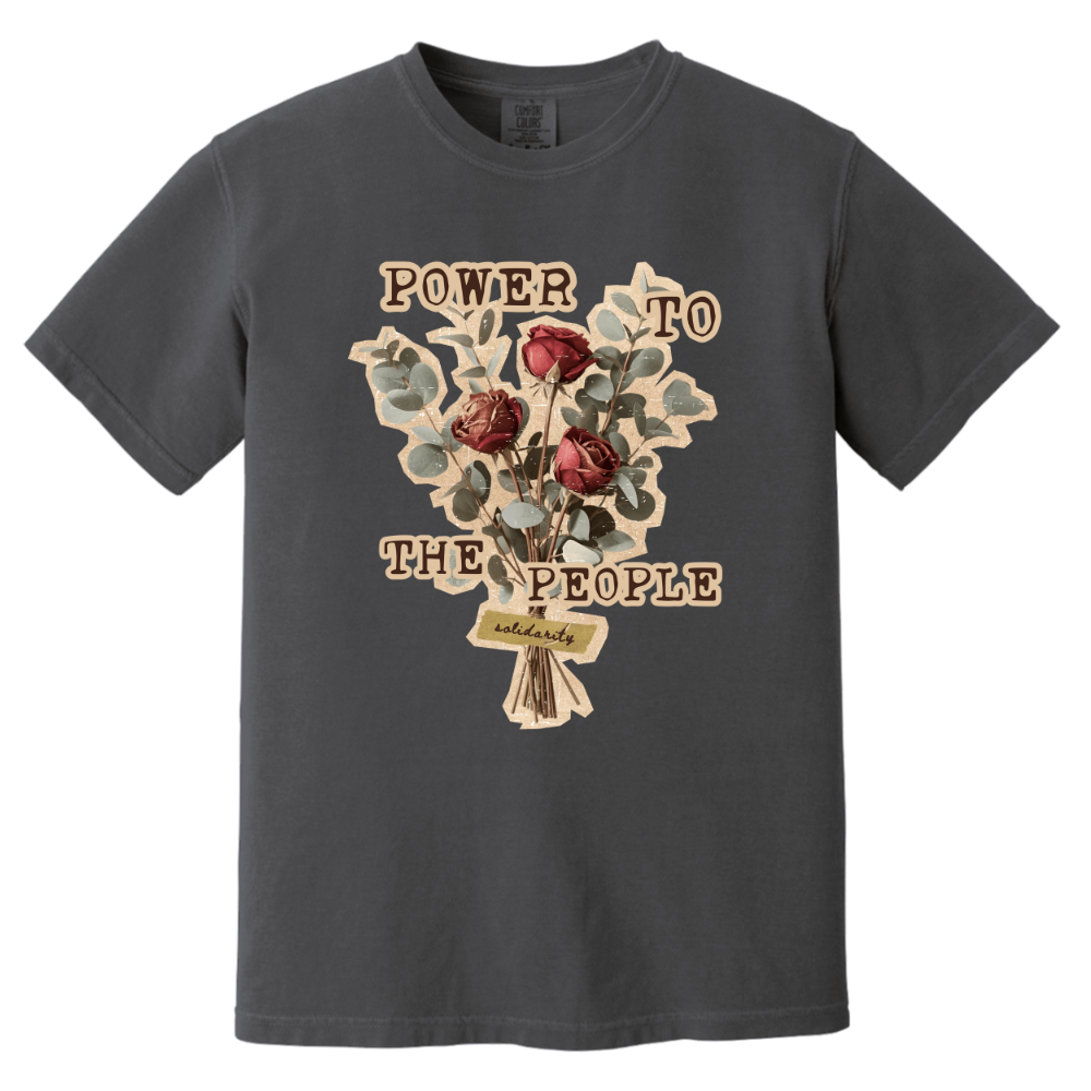 Power to the People Solidarity Tshirt