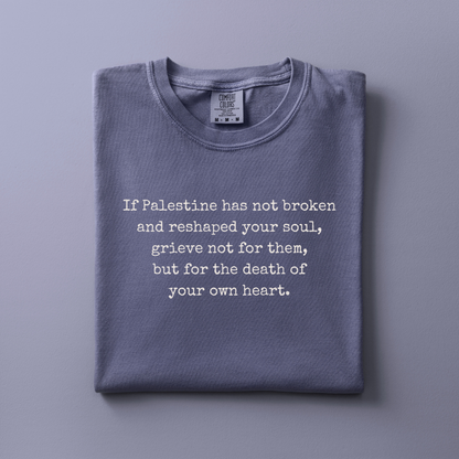 Grieve Not for Them Palestine Tshirt