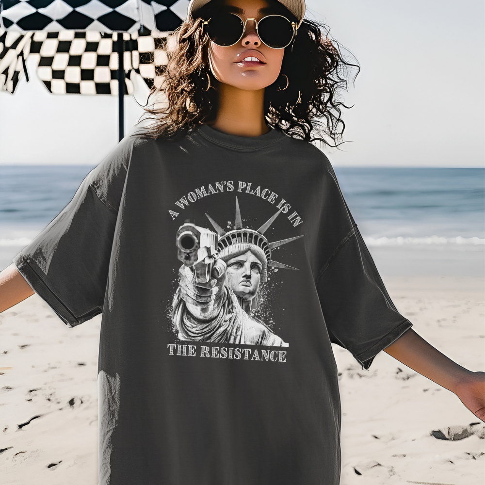 A Womans Place is in the Resistance Tshirt