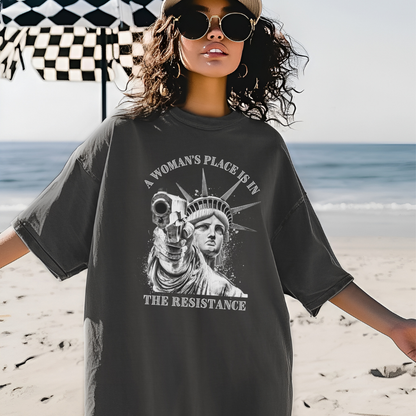 A Womans Place is in the Resistance Tshirt