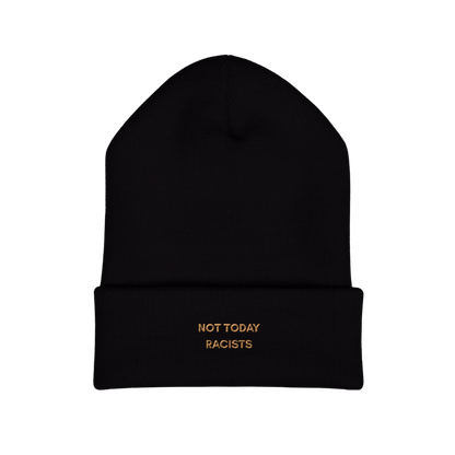 Not Today Racists Embroidered Beanie Hat