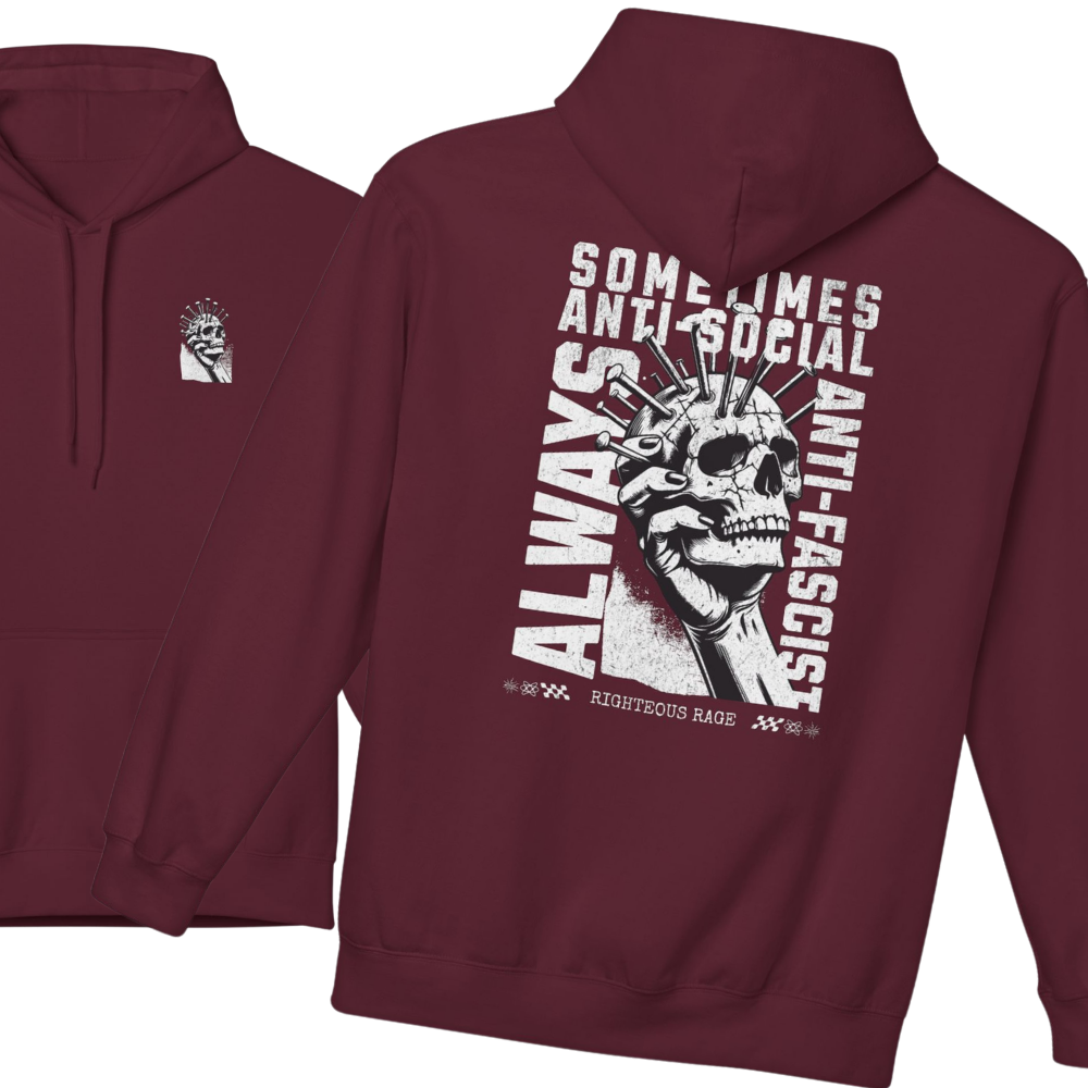 Always Anti-Fascist, Sometimes Antisocial Hoodie