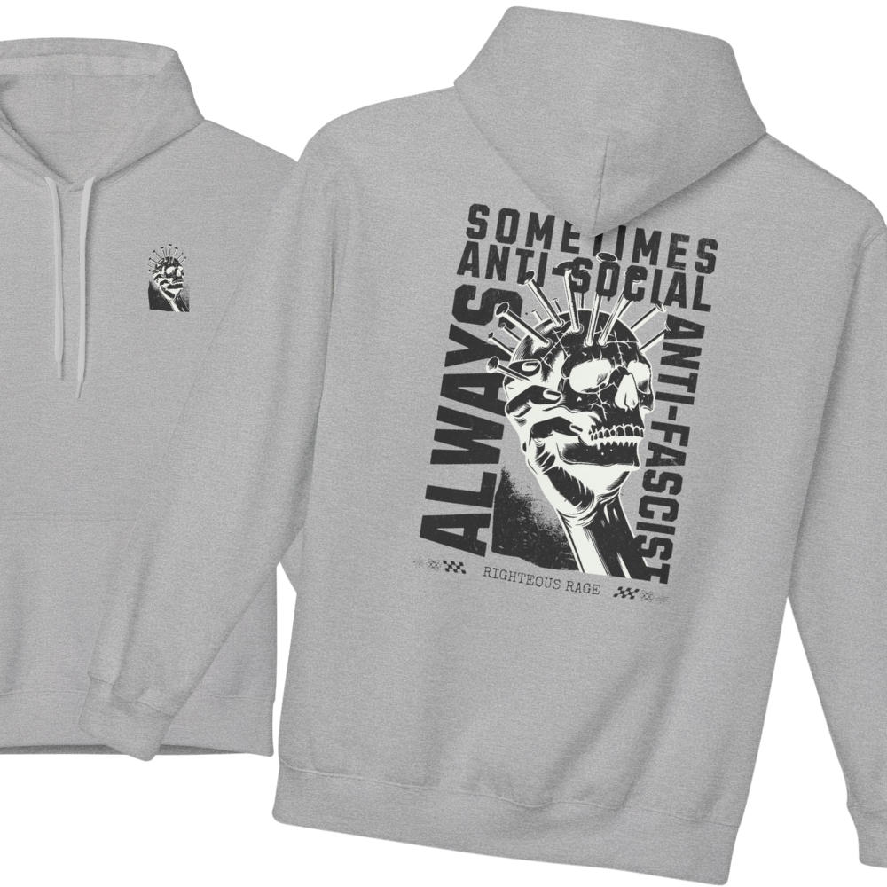 Always Anti-Fascist, Sometimes Antisocial Hoodie