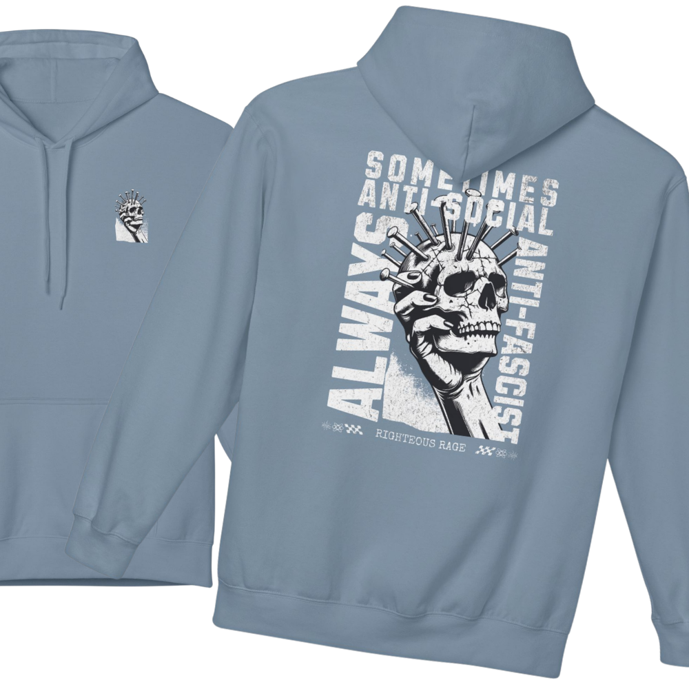 Always Anti-Fascist, Sometimes Antisocial Hoodie