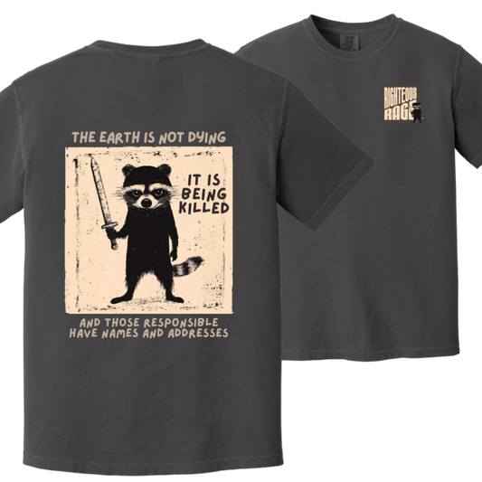 The Earth is Not Dying Tshirt