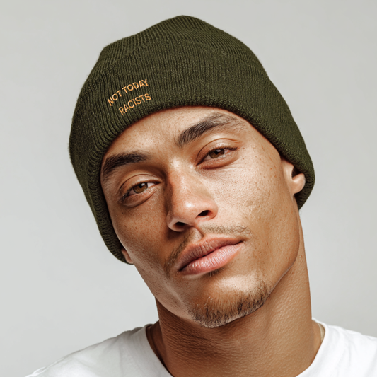 Not Today Racists Embroidered Beanie Hat