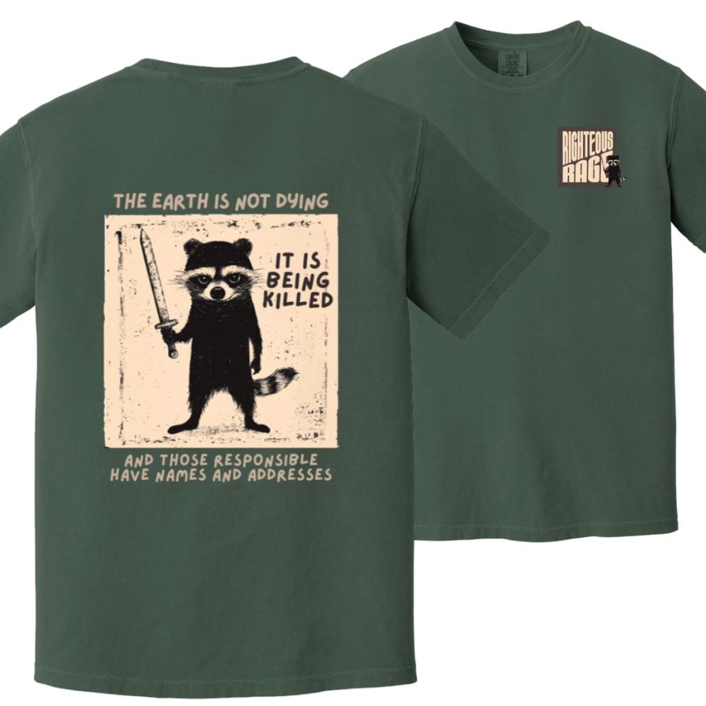 The Earth is Not Dying Tshirt