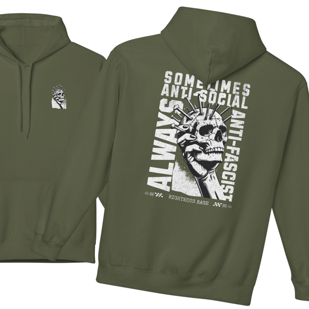 Always Anti-Fascist, Sometimes Antisocial Hoodie