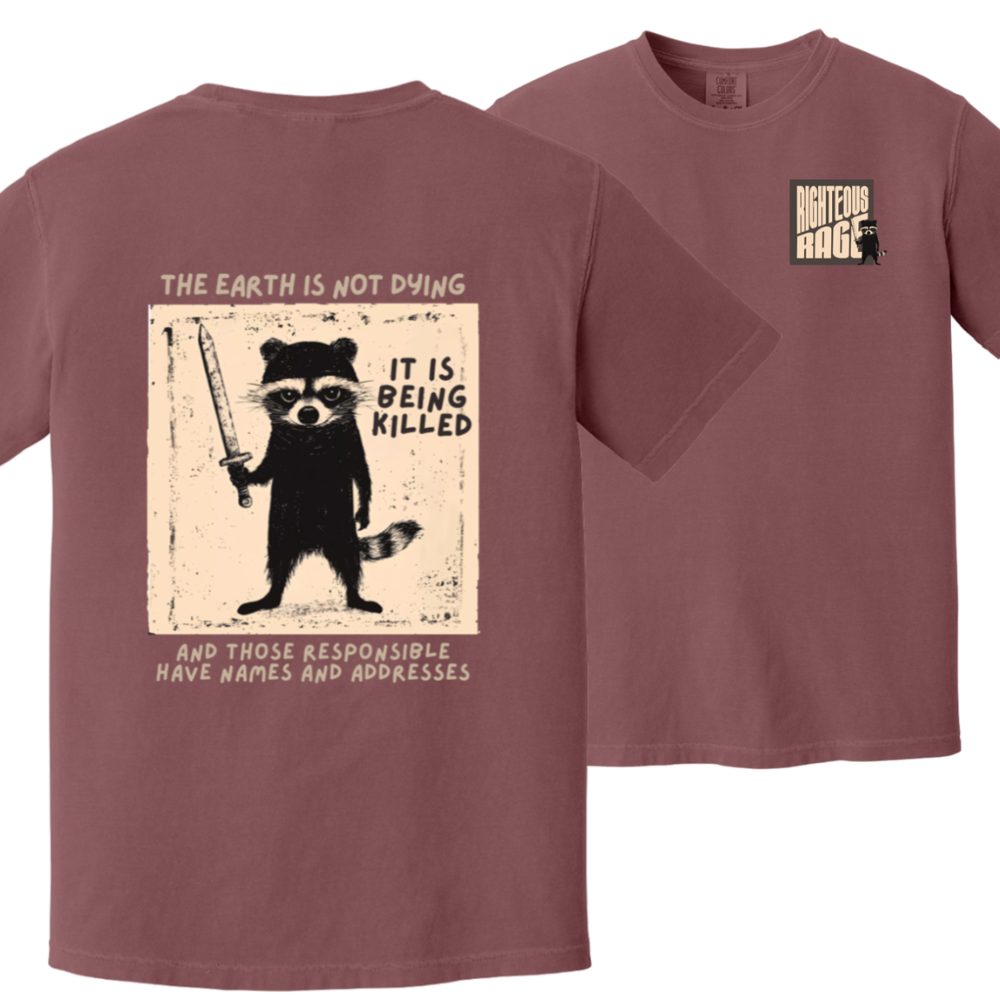 The Earth is Not Dying Tshirt