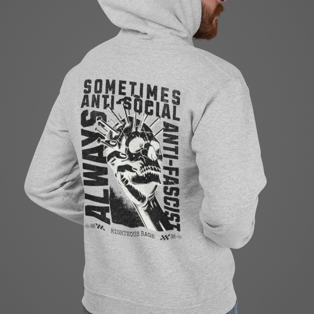 Always Anti-Fascist, Sometimes Antisocial Hoodie