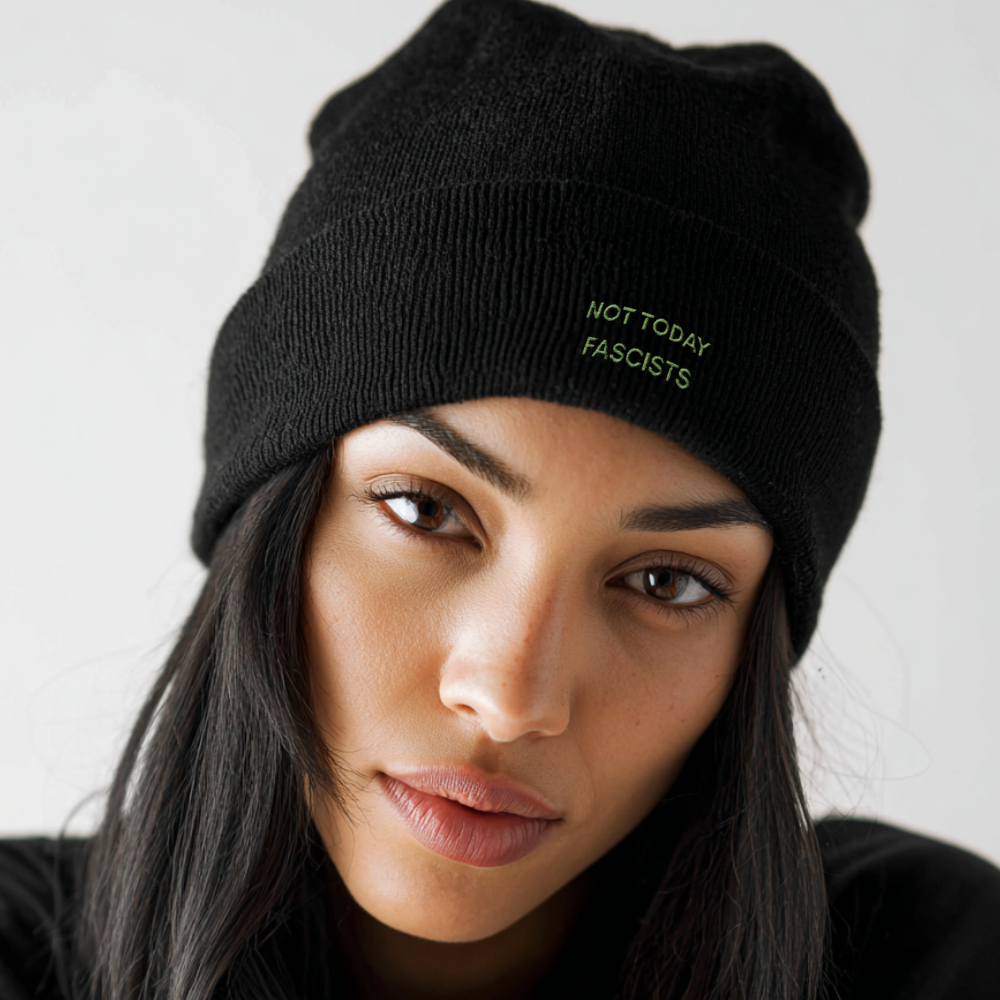 Not Today Fascists Embroidered Beanie Hat