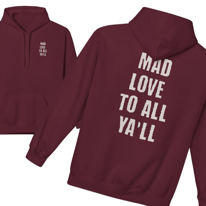 Mad Love For All Ya'll Hoodie