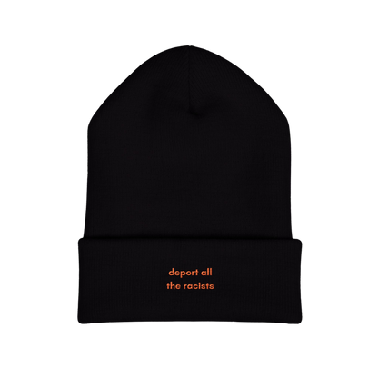 Deport all the Racists Embroidered Beanie Hat